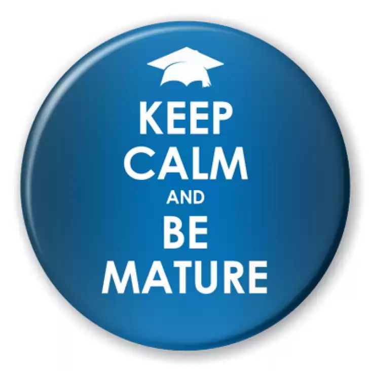 przypinka Matura keep calm and be mature