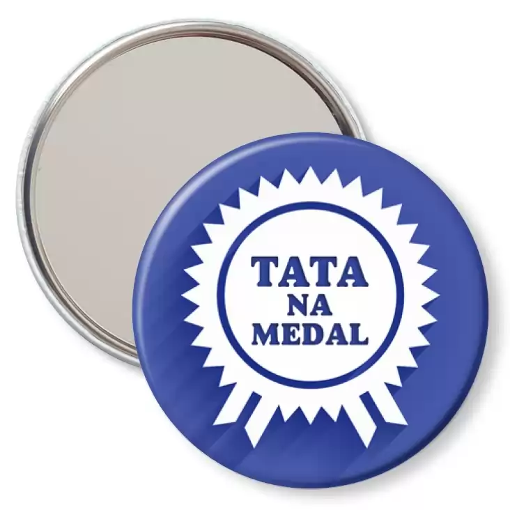 przypinka lusterko Tata na medal z rozetą