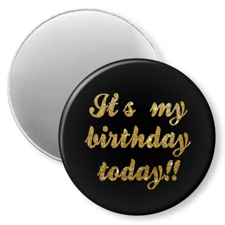 przypinka magnes It`s my birthday today