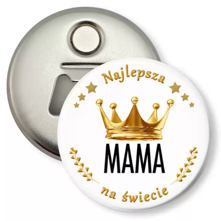 przypinka otwieracz-magnes Dzień Mamy Najlepsza mama na świecie w koronie