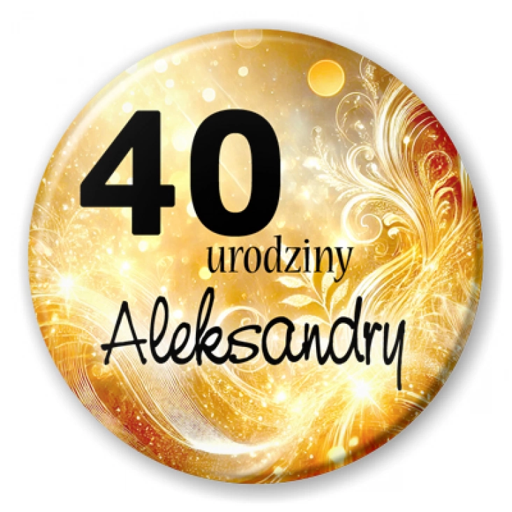 przypinka 40 urodziny złote tlo
