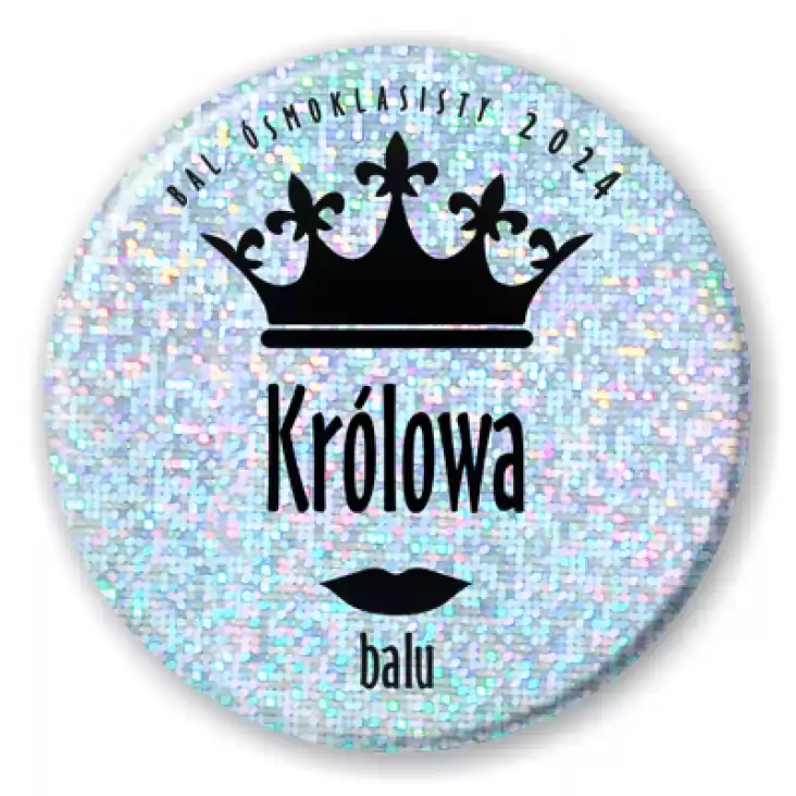 przypinka brokat Brokatowy Bal Ósmoklasisty - Królowa Balu