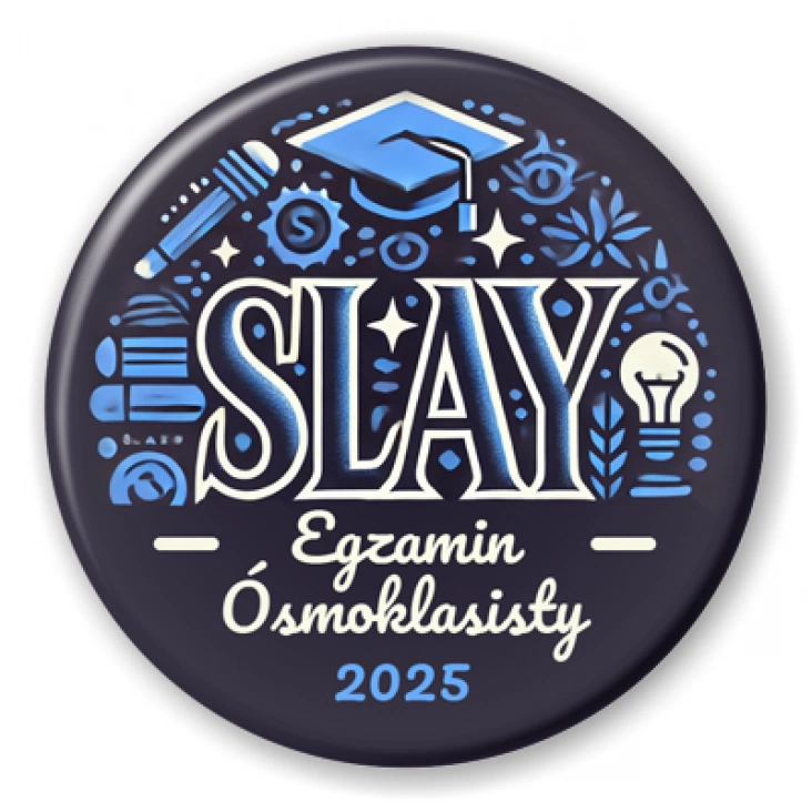 przypinka Egzamin Ósmoklasisty Slay