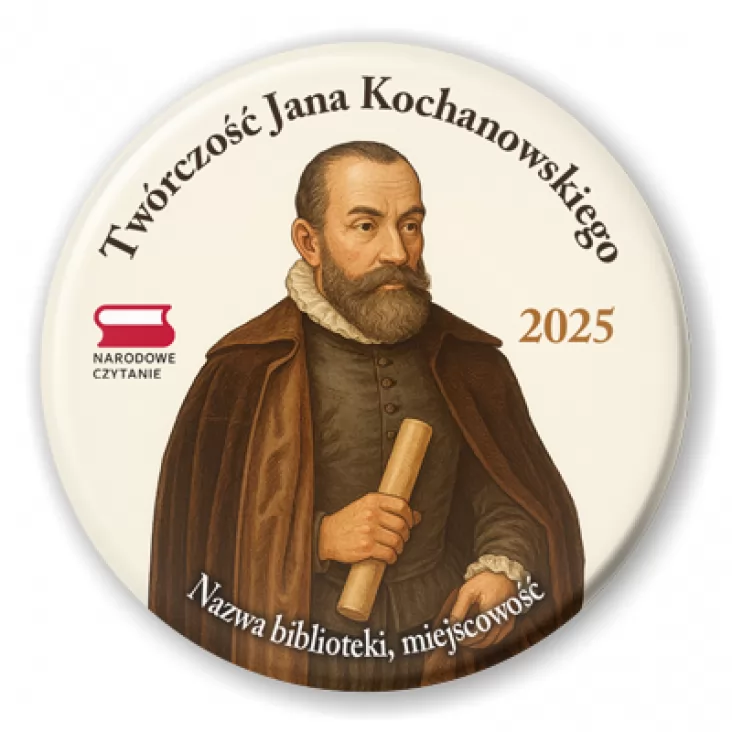 przypinka Jan Kochanowski i jego twórczość Narodowe Czytanie 2025