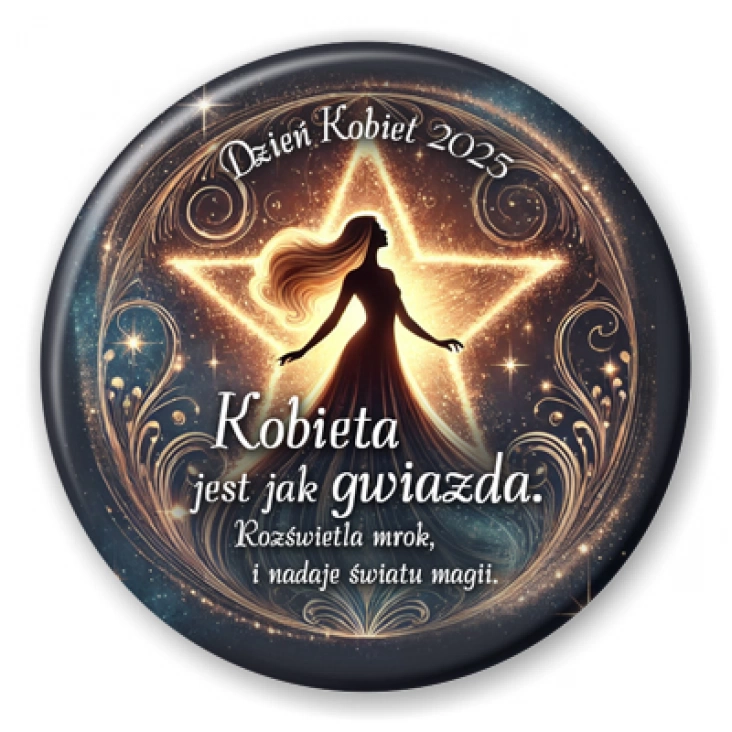 przypinka Kobieta jest jak gwiazda