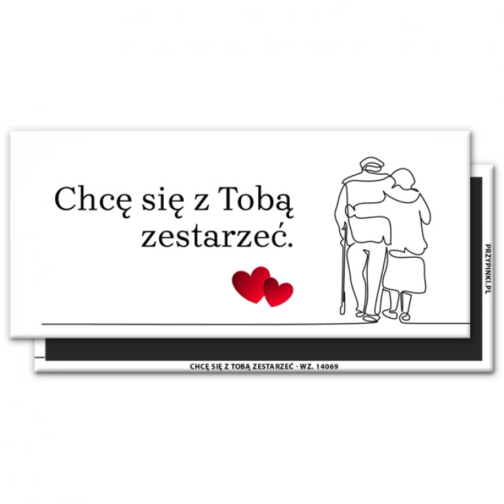 Chcę się z Tobą zestarzeć