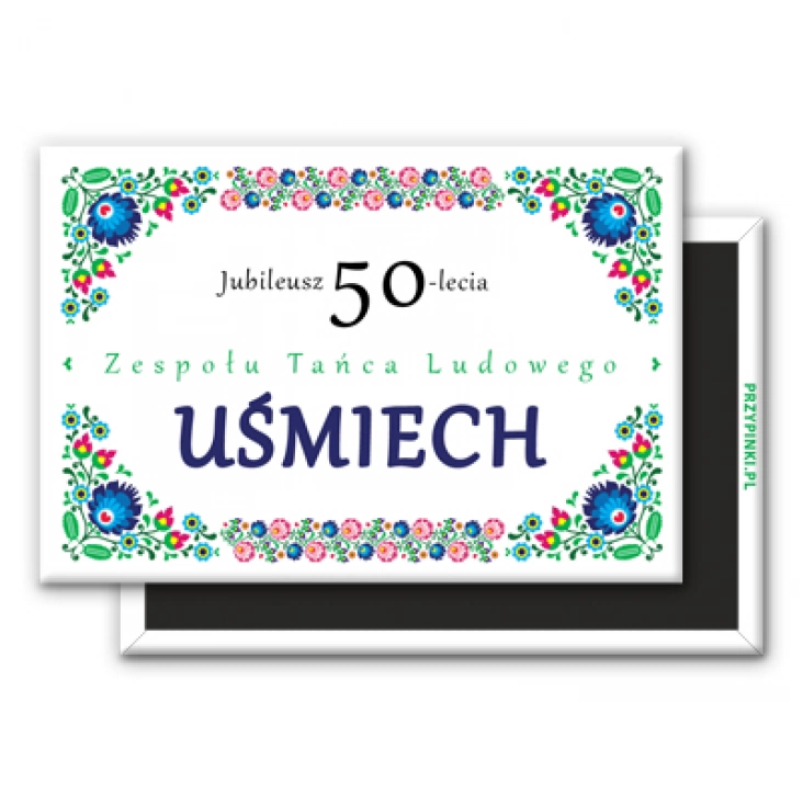 magnes 78x53mmJubileusz 50-lecia Zespołu Tańca Ludowego Uśmiech