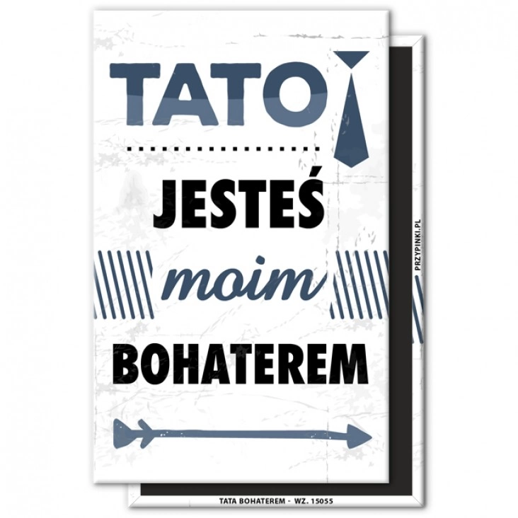 magnes 120x75mm Tato jesteś moim bohaterem