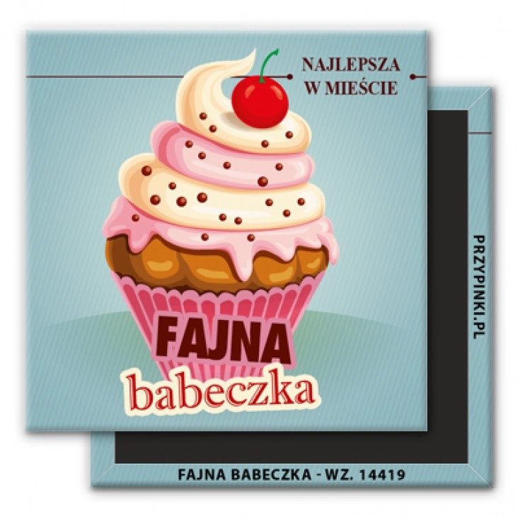 magnes 50x50mm Fajna babeczka