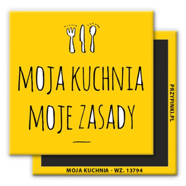 magnes 50x50mm Moja kuchnia moje zasady i sztućce