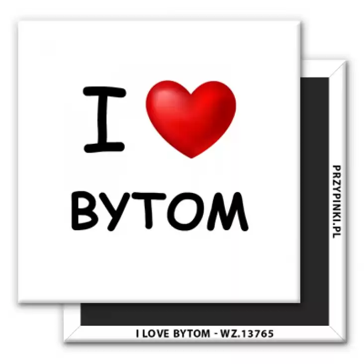 magnes 50x50mm I love Bytom 