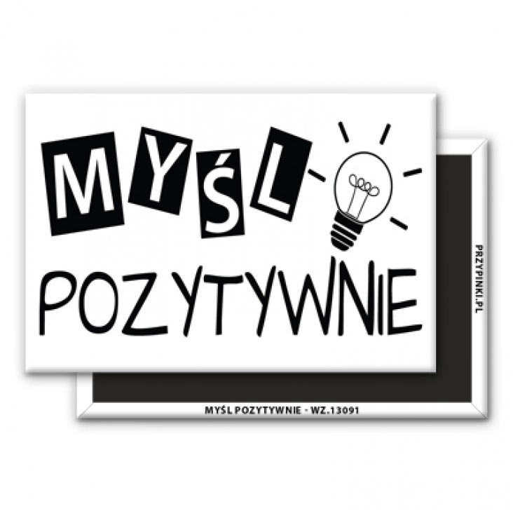 magnes 78x53mm Myśl pozytywnie