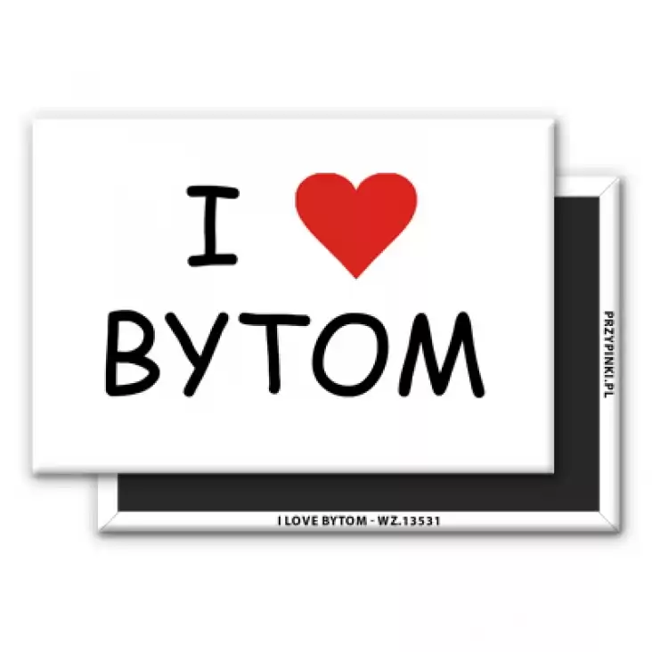 magnes 78x53mm I love Bytom 