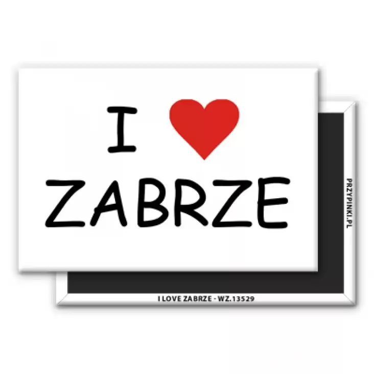 magnes 78x53mm I love Zabrze 