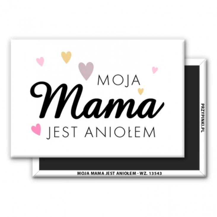 magnes 78x53mm Moja mama jest aniołem