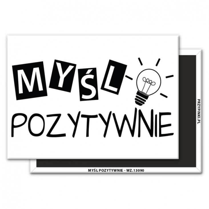 magnes 90x65mmMyśl pozytywnie