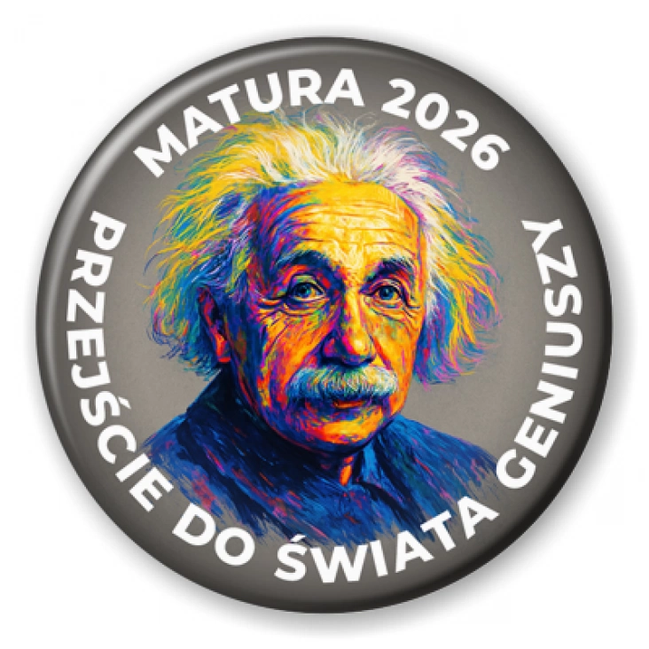 przypinka Matura Einstein przejście do świata geniuszy