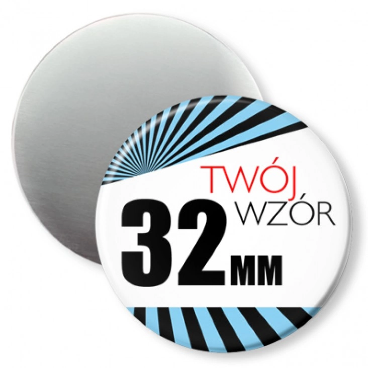 magnes Przypinka 32mm magnes Twój wzór