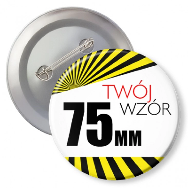 z agrafką Przypinka 75mm z agrafką Twój wzór