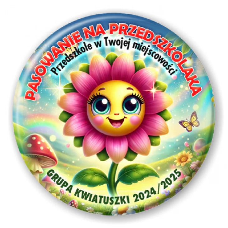 przypinka Pasowanie na przedszkolaka grupa Kwiatuszki