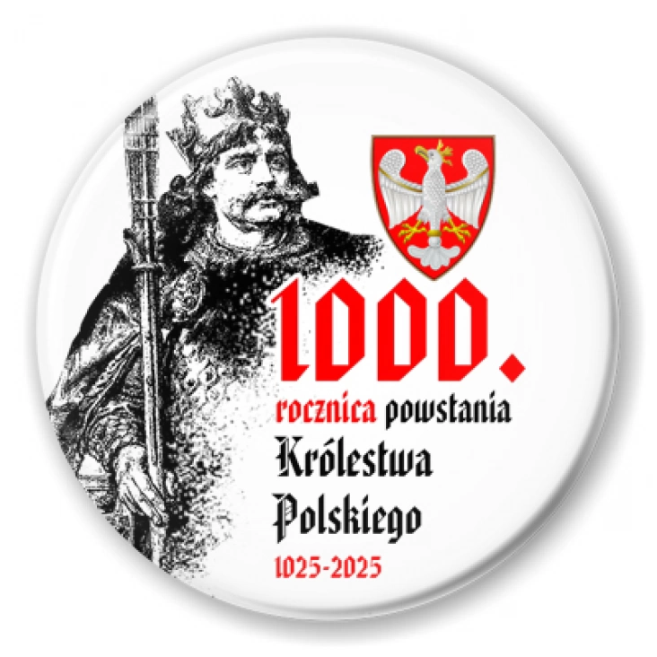 przypinka 1000. rocznica powstania Królestwa Polskiego Bolesław Chrobry