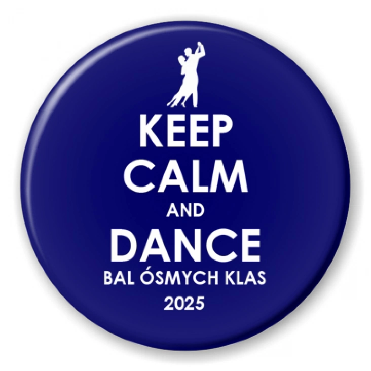 przypinka Bal Ósmych Klas keep calm and dance