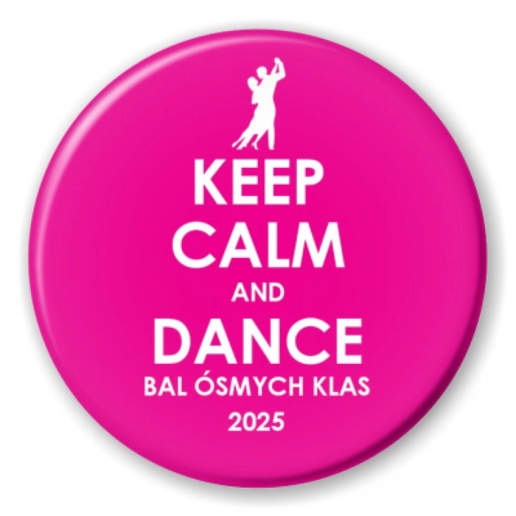 przypinka Bal Ósmych Klas keep calm and dance różowy