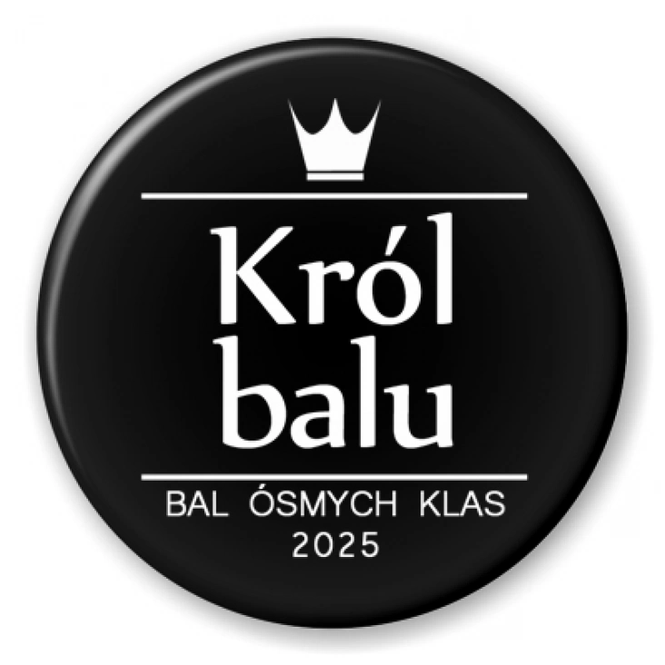 przypinka Bal Ósmych Klas z koroną król balu