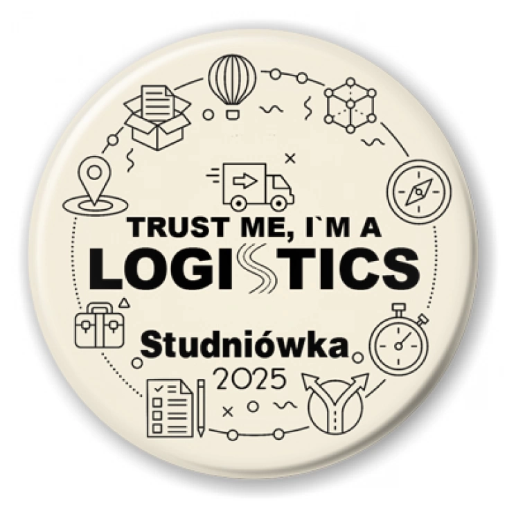 przypinka Studniówka beżowa trust me I am Logistic