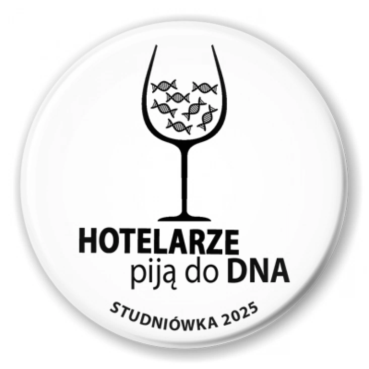 przypinka Biała na studniówkę hotelarze piją do dna