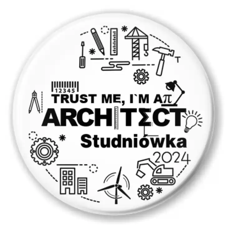 przypinka Studniówka biała trust me I am Architect