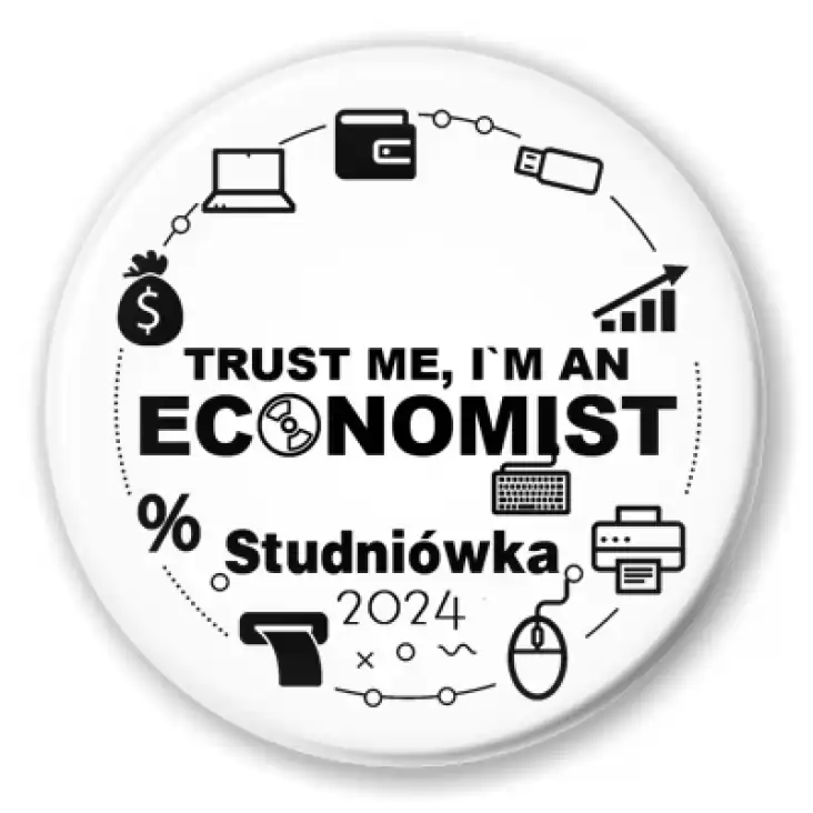 przypinka Studniówka biała trust me I am Economist