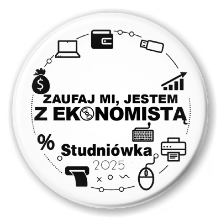 przypinka Studniówka biała zaufaj mi jestem z Ekonomistą