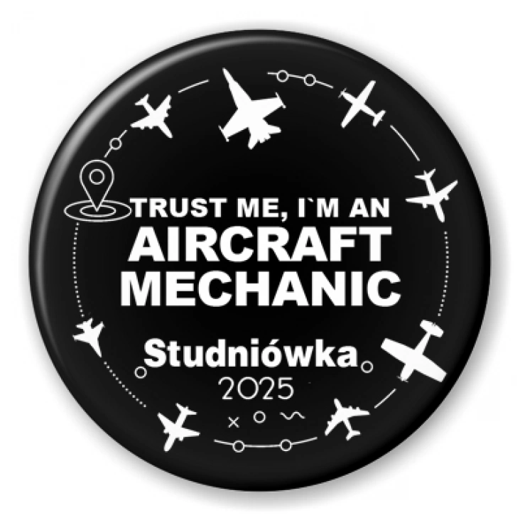 przypinka Studniówka czarna trust me aircraft mechanic