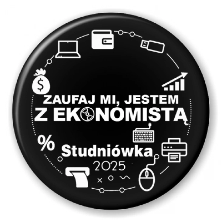 przypinka Studniówka czarna zaufaj mi jestem z Ekonomistą