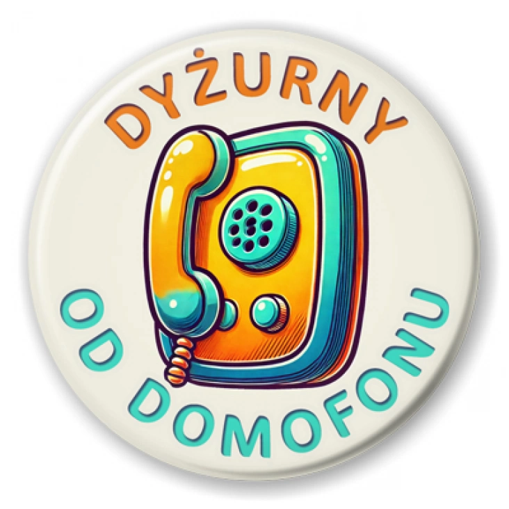 przypinka Dyżurny od domofonu