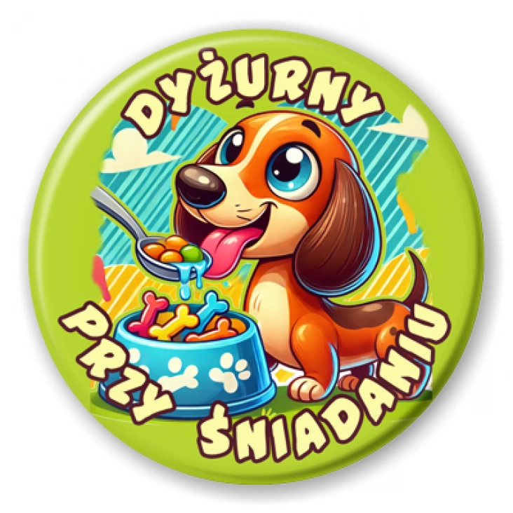 przypinka Dyżurny przy śniadaniu