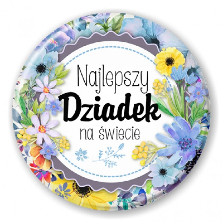 przypinka Dzień Dziadka - Najlepszy dziadek kwiaty