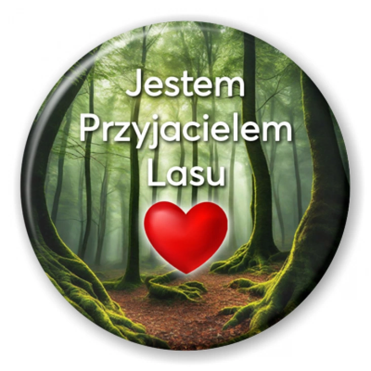 przypinka Jestem przyjacielem lasu zielone serce