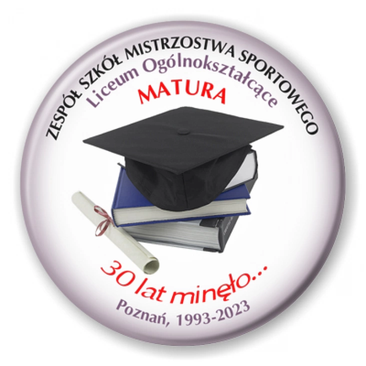 przypinka Matura 30 lat minęło ZSMS Poznań