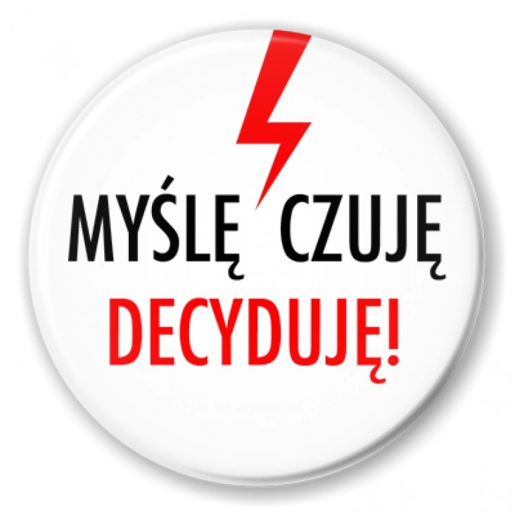 przypinka Myślę Czuję Decyduję