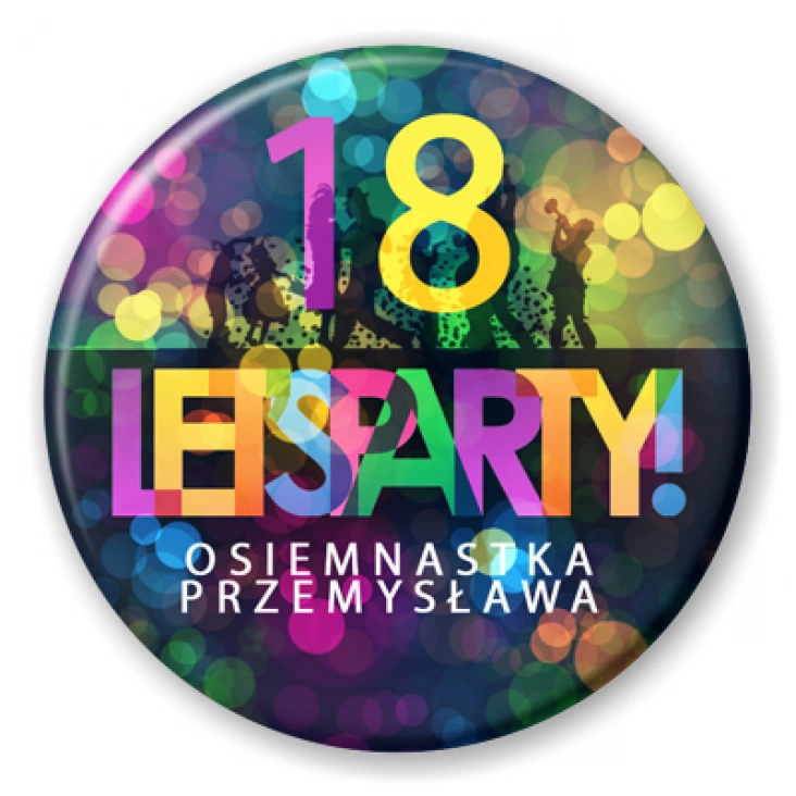 przypinka Osiemnastka lets party z imieniem