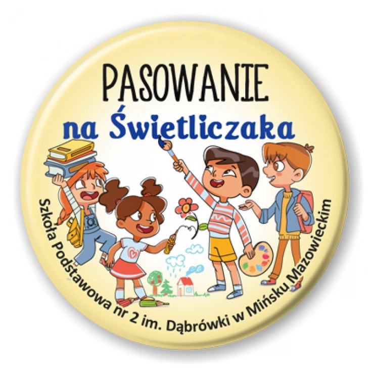 przypinka Pasowanie na Świetliczaka SP2 Mińsk Mazowiecki