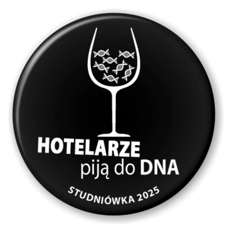 przypinka Studniówka czarna hotelarze piją do dna