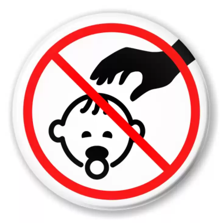 przypinka Zakaz dotykania dziecka
