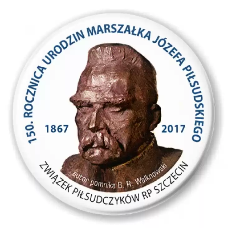 przypinka 150. rocznica urodzin Marszałka Józefa Piłsudskiego