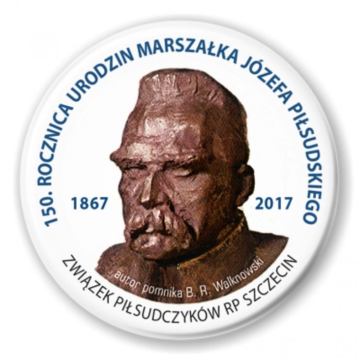 przypinka 150. rocznica urodzin Marszałka Józefa Piłsudskiego
