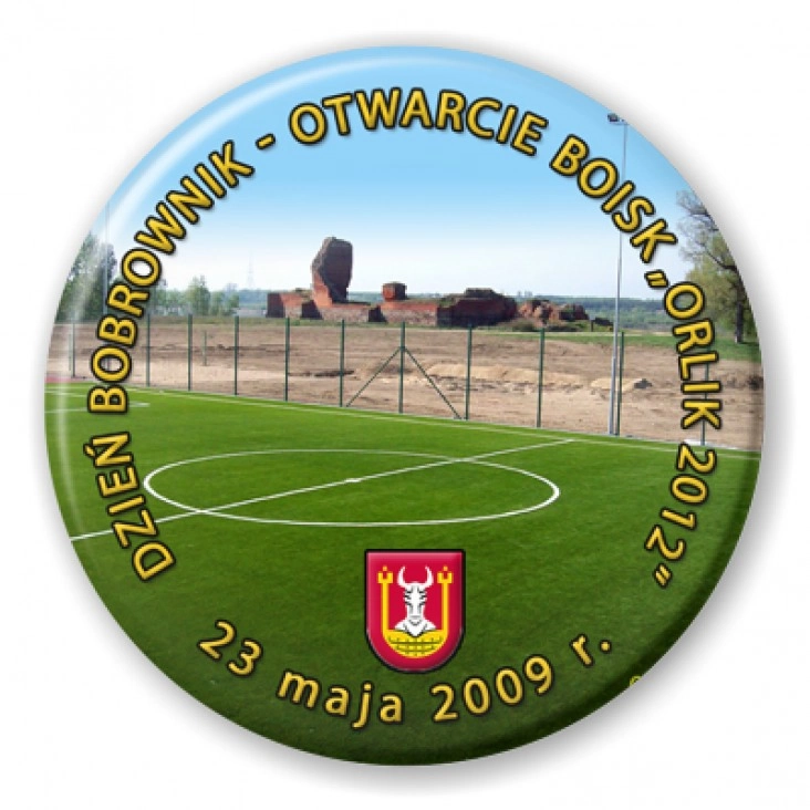 przypinka Dzień Bobrownik - Otwarcie Boisk Orlik 2012