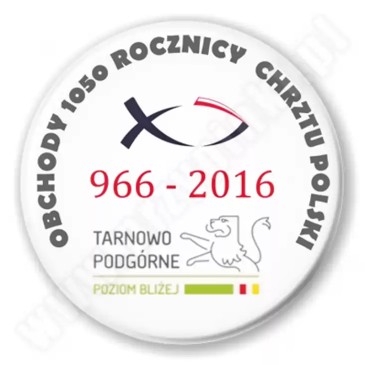 przypinka 1050 lecie Chrztu Polski Tarnowo Podgórne