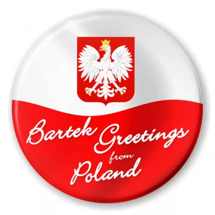 przypinka Bartek Greeings from Poland